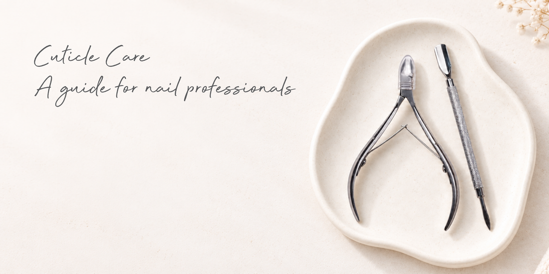 Cuticle Care: A guide for nail professionals