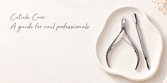 Cuticle Care: A guide for nail professionals