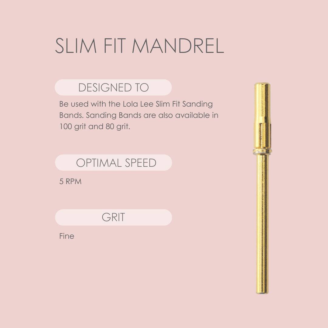 Slim Fit Mandrel